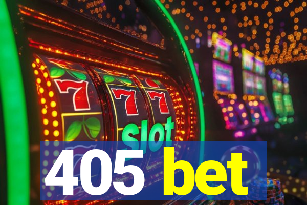 405 bet